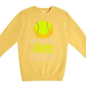 Softball Aren't Afraid Of A Little Dirt Sport Gift Premium Crewneck Sweatshirt