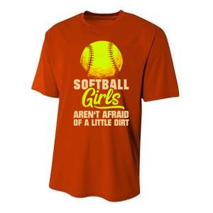 Softball Aren't Afraid Of A Little Dirt Sport Gift Performance Sprint T-Shirt