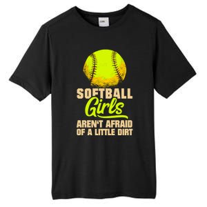 Softball Aren't Afraid Of A Little Dirt Sport Gift Tall Fusion ChromaSoft Performance T-Shirt