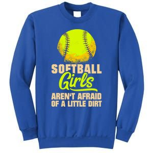 Softball Aren't Afraid Of A Little Dirt Sport Gift Sweatshirt