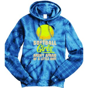 Softball Aren't Afraid Of A Little Dirt Sport Gift Tie Dye Hoodie