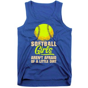 Softball Aren't Afraid Of A Little Dirt Sport Gift Tank Top