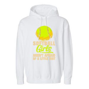 Softball Aren't Afraid Of A Little Dirt Sport Gift Garment-Dyed Fleece Hoodie