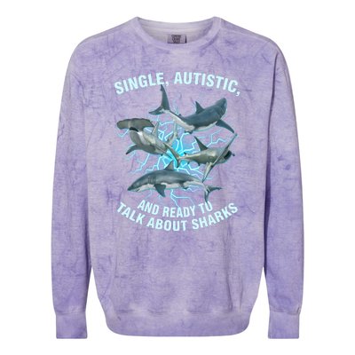 Single Autistic And Ready To Talk About Sharks Colorblast Crewneck Sweatshirt