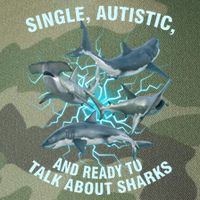 Single Autistic And Ready To Talk About Sharks Legacy Tie Dye Trucker Hat