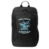 Single Autistic And Ready To Talk About Sharks City Backpack