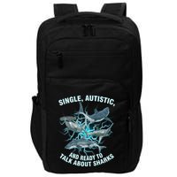 Single Autistic And Ready To Talk About Sharks Impact Tech Backpack