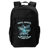 Single Autistic And Ready To Talk About Sharks Backpack
