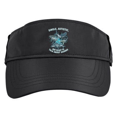 Single Autistic And Ready To Talk About Sharks Adult Drive Performance Visor