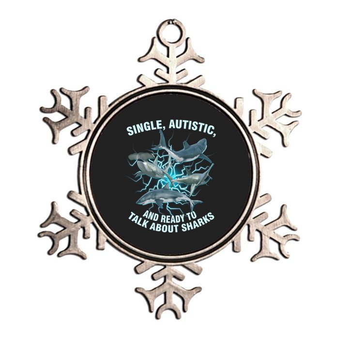 Single Autistic And Ready To Talk About Sharks Metallic Star Ornament