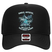 Single Autistic And Ready To Talk About Sharks Trucker Hat