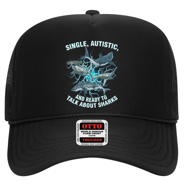 Single Autistic And Ready To Talk About Sharks Trucker Hat