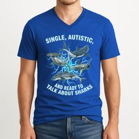 Single Autistic And Ready To Talk About Sharks V-Neck T-Shirt