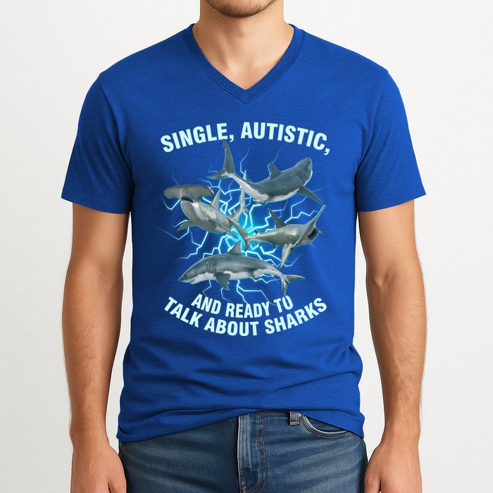 Single Autistic And Ready To Talk About Sharks V-Neck T-Shirt