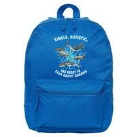 Single Autistic And Ready To Talk About Sharks 16 in Basic Backpack