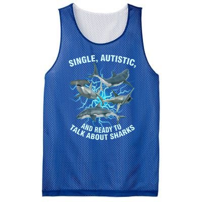 Single Autistic And Ready To Talk About Sharks Mesh Reversible Basketball Jersey Tank