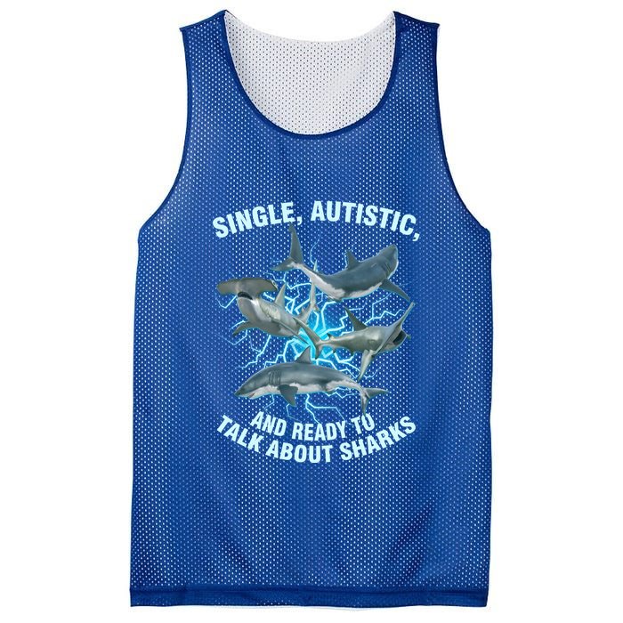 Single Autistic And Ready To Talk About Sharks Mesh Reversible Basketball Jersey Tank