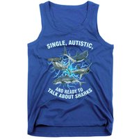 Single Autistic And Ready To Talk About Sharks Tank Top