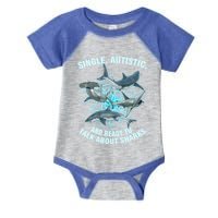 Single Autistic And Ready To Talk About Sharks Infant Baby Jersey Bodysuit