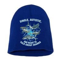 Single Autistic And Ready To Talk About Sharks Short Acrylic Beanie