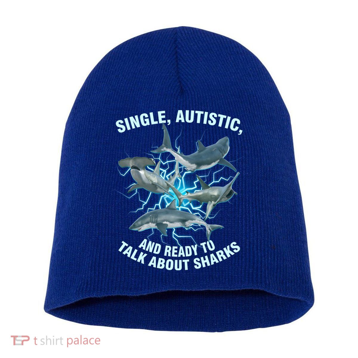 Single Autistic And Ready To Talk About Sharks Short Acrylic Beanie