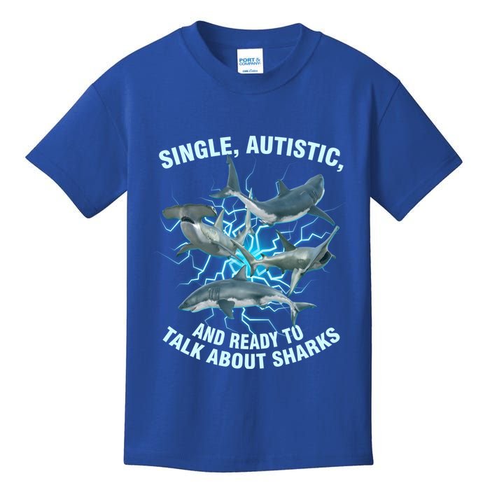 Single Autistic And Ready To Talk About Sharks Kids T-Shirt