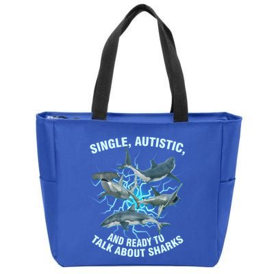 Single Autistic And Ready To Talk About Sharks Zip Tote Bag