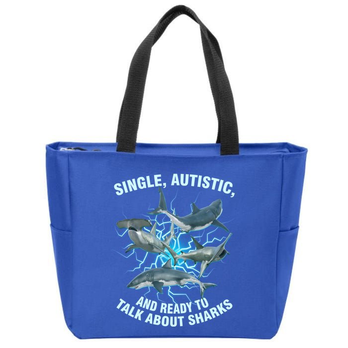 Single Autistic And Ready To Talk About Sharks Zip Tote Bag