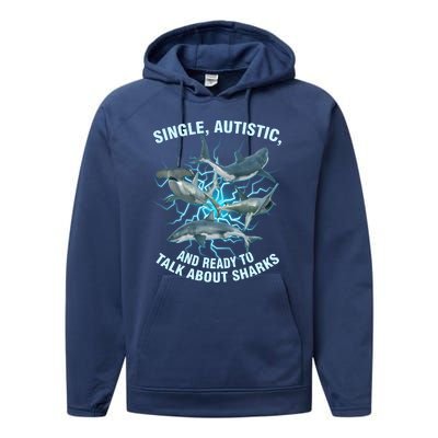 Single Autistic And Ready To Talk About Sharks Performance Fleece Hoodie