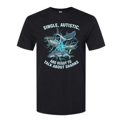 Single Autistic And Ready To Talk About Sharks Softstyle CVC T-Shirt