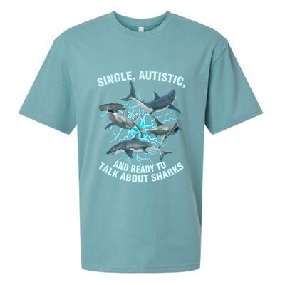 Single Autistic And Ready To Talk About Sharks Sueded Cloud Jersey T-Shirt
