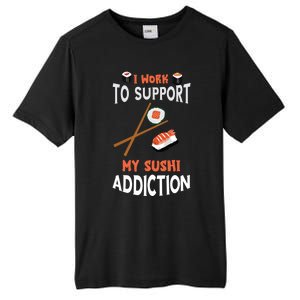 Sushi Addiction Asian Food Japanese Foodie Sushi Lover Cool Gift Tall Fusion ChromaSoft Performance T-Shirt