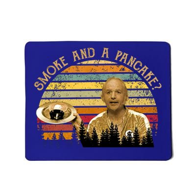 Smoke And A Pancake? Vintage Movie Quote Mousepad