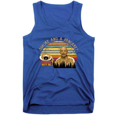 Smoke And A Pancake? Vintage Movie Quote Tank Top