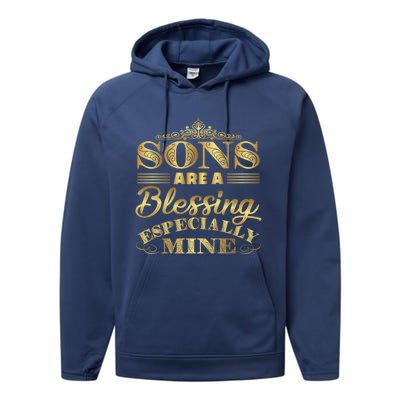 Sons Are A Blessing Especially Mine World's Greatest Son Gift Performance Fleece Hoodie