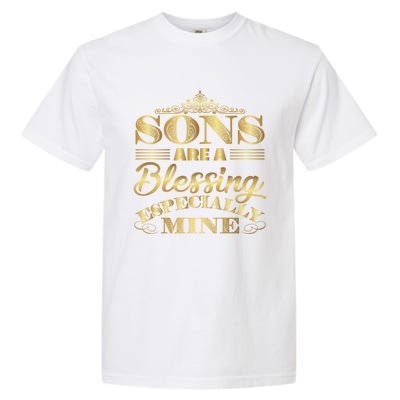 Sons Are A Blessing Especially Mine World's Greatest Son Gift Garment-Dyed Heavyweight T-Shirt