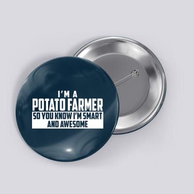 Smart And Awesome Potato Farmer Button