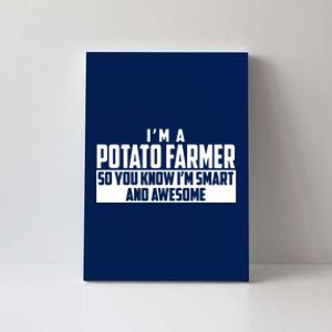 Smart And Awesome Potato Farmer Canvas