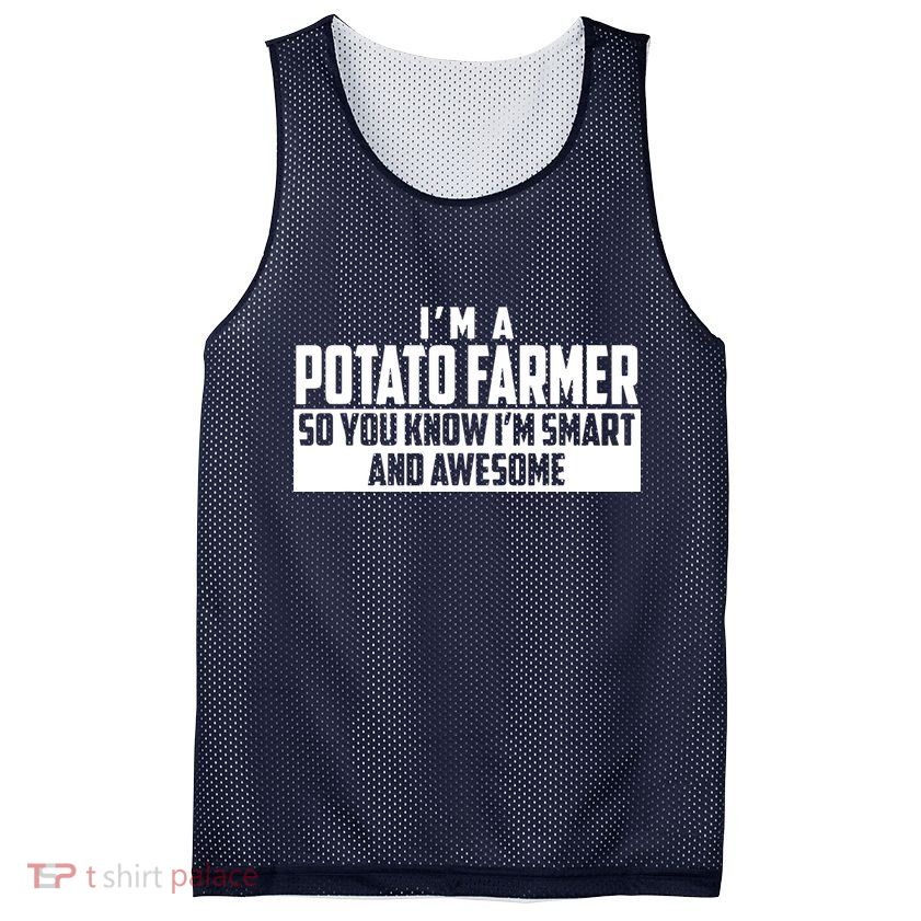 Smart And Awesome Potato Farmer Mesh Reversible Basketball Jersey Tank