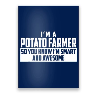 Smart And Awesome Potato Farmer Poster