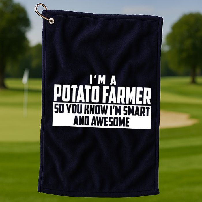 Smart And Awesome Potato Farmer Golf Towel