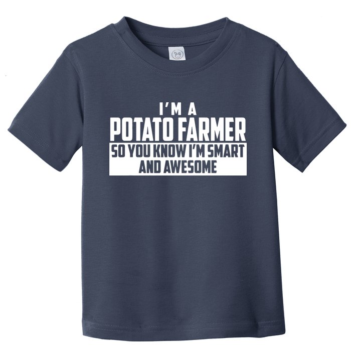Smart And Awesome Potato Farmer Toddler T-Shirt