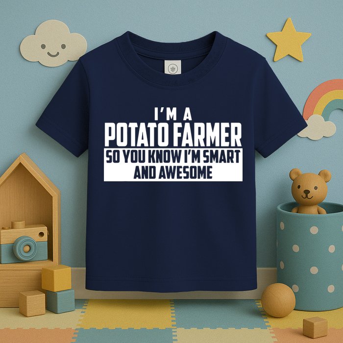 Smart And Awesome Potato Farmer Toddler T-Shirt