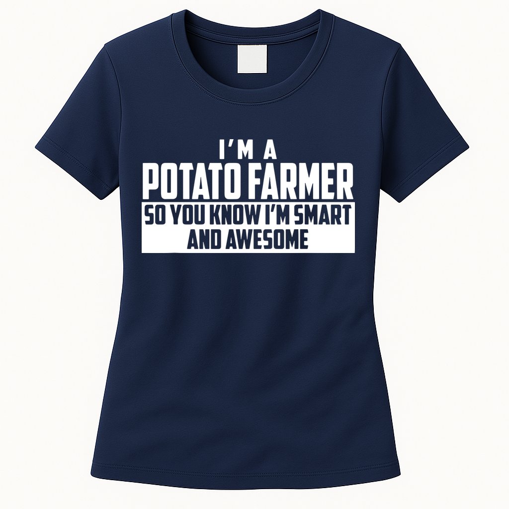 Smart And Awesome Potato Farmer Womens T-Shirt