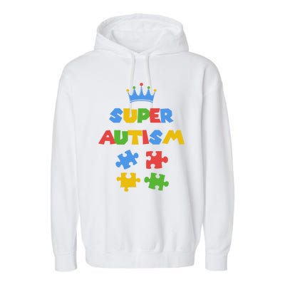 Super Autism Autism Superhero Autism Is My Super Power Gift Garment-Dyed Fleece Hoodie