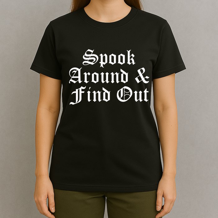 Spook Around And Find Out Funny Halloween T-Shirt