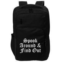Spook Around And Find Out Funny Halloween Impact Tech Backpack