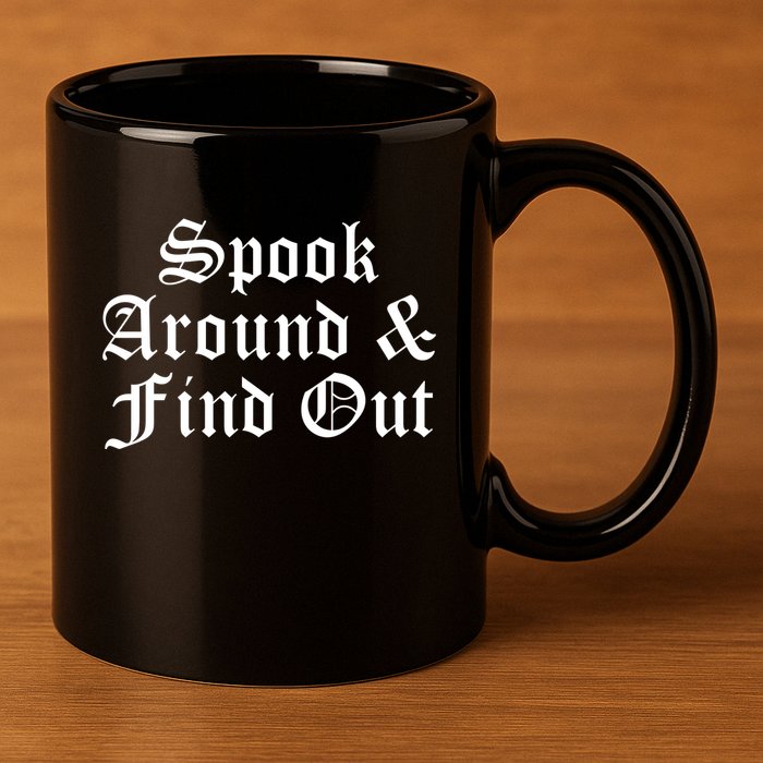 Spook Around And Find Out Funny Halloween 11oz C Handle Ceramic Mug