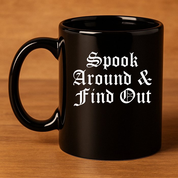 Spook Around And Find Out Funny Halloween 11oz C Handle Ceramic Mug