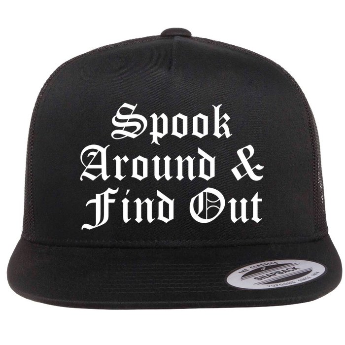 Spook Around And Find Out Funny Halloween Flat Bill Trucker Hat